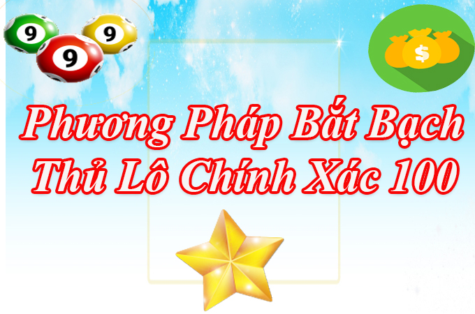 cach-bat-bach-thu-lo-de-1